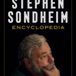 Now You’ll Know: Rick Pender’s “The Stephen Sondheim Encyclopedia”