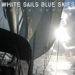 CD Review: Tanya Dennis’s “White Sails Blue Skies”
